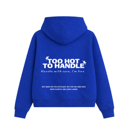 TOO HOT TO HANDLE HODDIE